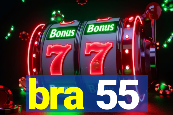bra 55